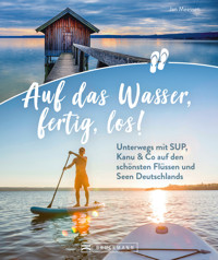 Auf das Wasser, fertig, los! - Jan Meessen - E-Book
