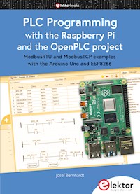 PLC Programming with the Raspberry Pi and the OpenPLC Project - Josef Bernhardt - E-Book