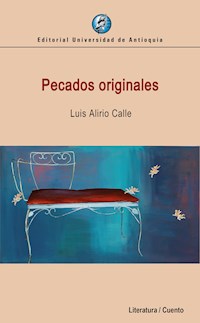 Pecados originales - Luis Alirio Calle - E-Book