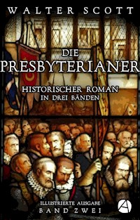 Die Presbyterianer. Band Zwei - Walter Scott - E-Book