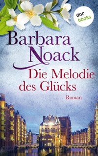 Die Melodie des Glücks - Barbara Noack - E-Book