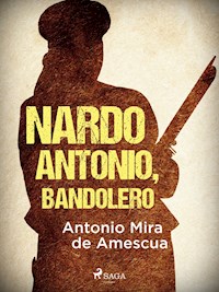 Nardo Antonio, bandolero - Antonio Mira de Amescua - E-Book