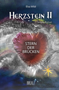 Herzstein II : Stern der Brücken - Elsa Wild - E-Book