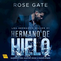 Hermano de hielo - Rose Gate - Hörbuch