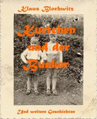 Kurtchen und der Bunker - Klaus Blochwitz - E-Book