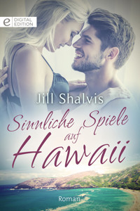 Sinnliche Spiele auf Hawaii - Jill Shalvis - E-Book