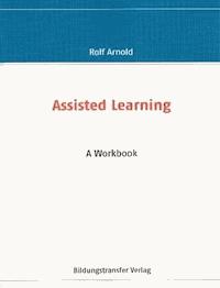 Assisted Learning - Rolf Arnold - E-Book