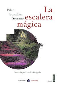 La escalera mágica - Pilar González Serrano - E-Book