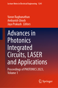 Advances in Photonics Integrated Circuits, LASER and Applications -  - E-Book