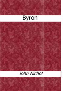 Byron - John Nichol - E-Book