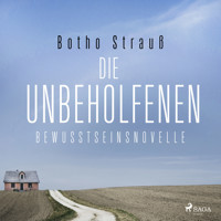 Die Unbeholfenen – Bewusstseinsnovelle - Botho Strauß - Hörbuch