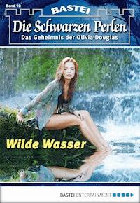 Die Schwarzen Perlen - Folge 12 - O. S. Winterfield - E-Book