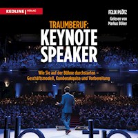 Traumberuf: Keynote Speaker - Felix Plötz - Hörbuch