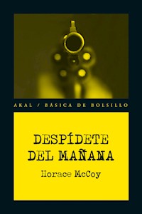 Despídete del mañana - Horace McCoy - E-Book
