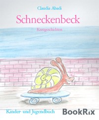 Schneckenbeck - Claudia Abadi - E-Book