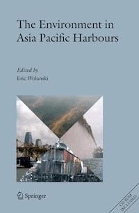 The Environment in Asia Pacific Harbours - - E-Book