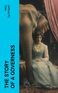 The Story of a Governess - Mrs.oliphant - E-Book