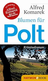 Blumen für Polt - Alfred Komarek - E-Book