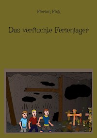 Das verfluchte Ferienlager - Florian Fink - E-Book