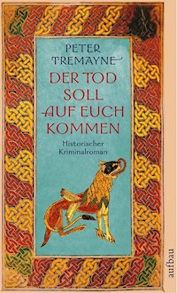 Der Tod soll auf euch kommen - Peter Tremayne - E-Book + Hörbuch