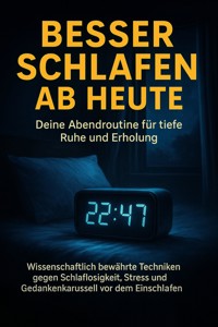 Besser schlafen ab heute: Deine Abendroutine für tiefe Ruhe und Erholung - Sabine Böhm - E-Book