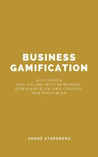 Business Gamification - Andre Sternberg - E-Book
