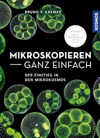 Mikroskopieren ganz einfach - Bruno P. Kremer - E-Book