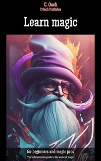 Learn magic - C. Oach - E-Book