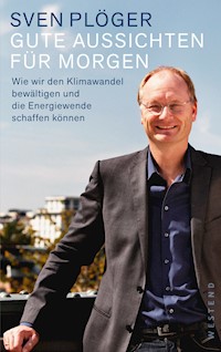 Gute Aussichten für morgen - Sven Plöger - E-Book