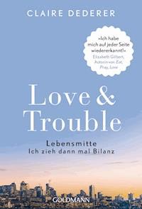 Love & Trouble - Claire Dederer - E-Book