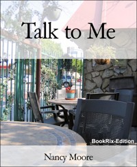 Talk to Me - Nancy Moore - E-Book