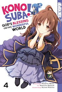 KONOSUBA! GOD'S BLESSING ON THIS WONDERFUL WORLD! 04 - Natsume Akatsuki - E-Book