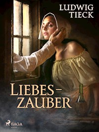Liebeszauber - Ludwig Tieck - E-Book