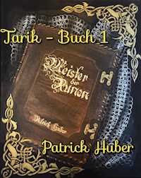 Tarik - Buch 1 - Patrick Huber - E-Book