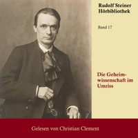 Die Geheimwissenschaft im Umriss - Rudolf Steiner - Hörbuch