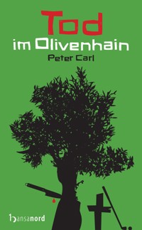 Tod im Olivenhain - Peter Carl - E-Book