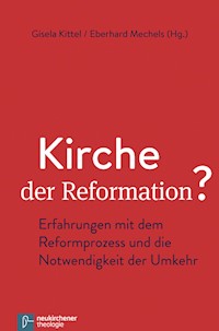Kirche der Reformation? -  - E-Book