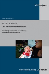 Der Hebammenkreißsaal - Nicola H. Bauer - E-Book