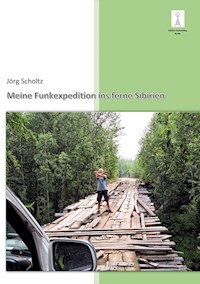 Meine Funkexpedition ins ferne Sibirien - Jörg Scholtz - E-Book