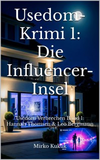 Usedom-Krimi 1: Die Influencer-Insel - Mirko Kukuk - E-Book