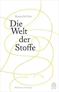 Die Welt der Stoffe - Kassia St Clair - E-Book