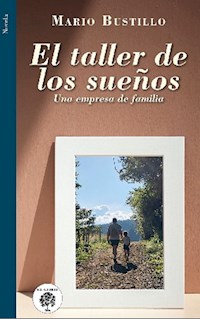 El taller de los sueños - Mario Bustillo - E-Book