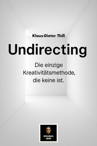 Undirecting - Klaus-Dieter Thill - E-Book