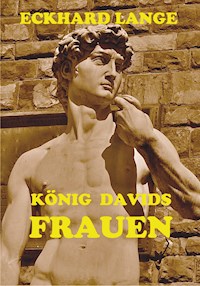 König Davids Frauen - Eckhard Lange - E-Book