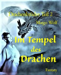 Drachenbrüder Teil 2 - Margo Wolf - E-Book