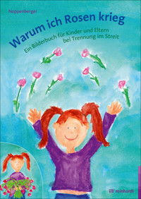 Warum ich Rosen krieg - Anke Noppenberger - E-Book