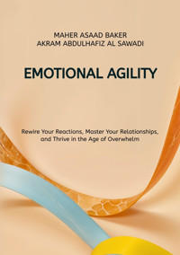 Emotional Agility - Maher Asaad Baker - E-Book