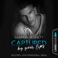 Captured by your lips - NC State University Romance, Teil 3 (Ungekürzt) - Sabrina Bennett - Hörbuch