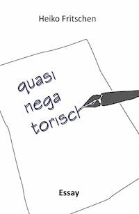 quasinegatorisch - Heiko Fritschen - E-Book