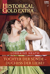 Tochter der Sünde - Duchess der Liebe? - Lorraine Heath - E-Book
